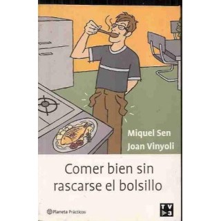 Comer Bien Sin Rascarse El Bolsillo (Primera edición)